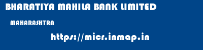 BHARATIYA MAHILA BANK LIMITED  MAHARASHTRA     micr code